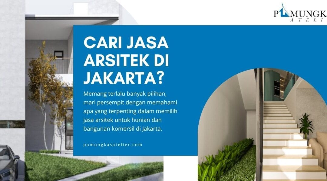 Jasa Arsitek Jakarta Terbaik untuk Rumah Lahan Terbatas