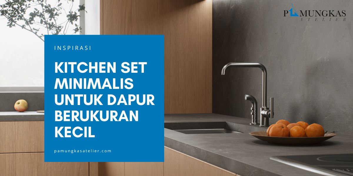 Kitchen set minimalis untuk dapur kecil Kitchen set minimalis untuk dapur kecil