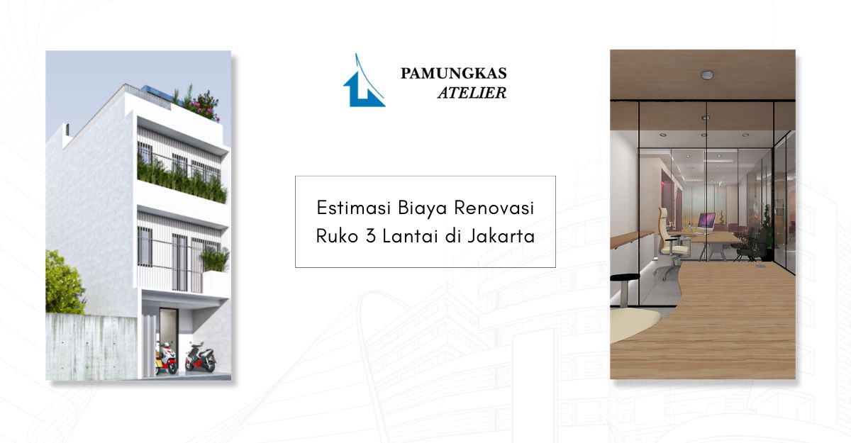 Estimasi Biaya Renovasi Ruko 3 Lantai di Jakarta
