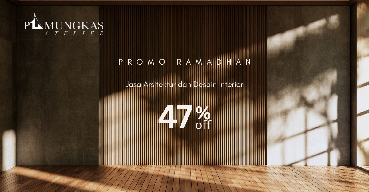 Jasa Arsitek & Desain Interior Diskon 47% – Promo Ramadhan Jasa Arsitek & Desain Interior Diskon 47% - Promo Ramadhan