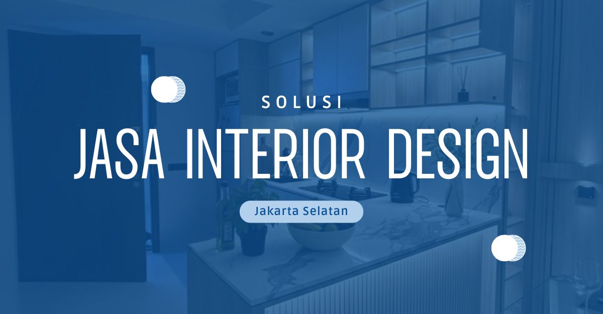 jasa interior design jaksel jasa interior design jaksel